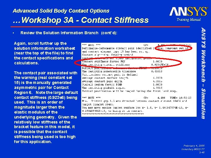 Advanced Solid Body Contact Options …Workshop 3 A - Contact Stiffness Review the Solution