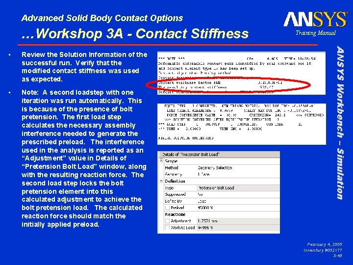 Advanced Solid Body Contact Options …Workshop 3 A - Contact Stiffness Review the Solution