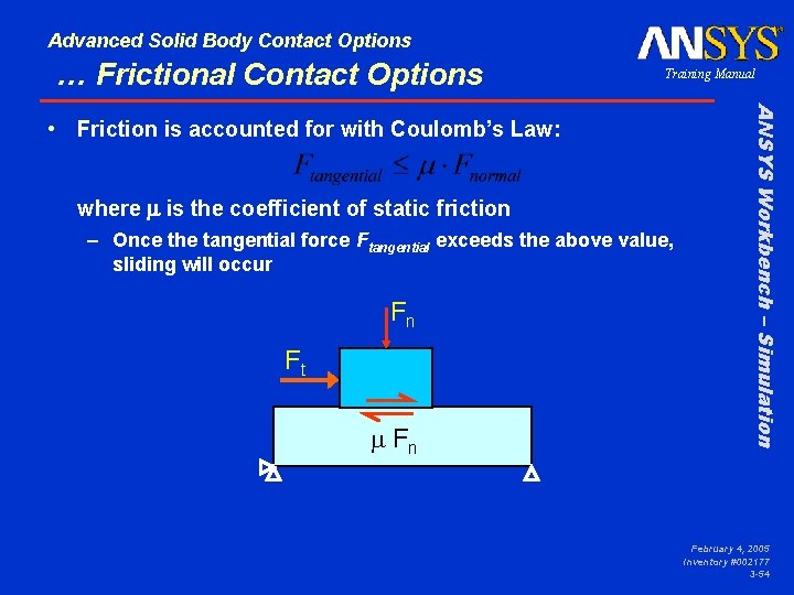 Advanced Solid Body Contact Options … Frictional Contact Options Training Manual where m is