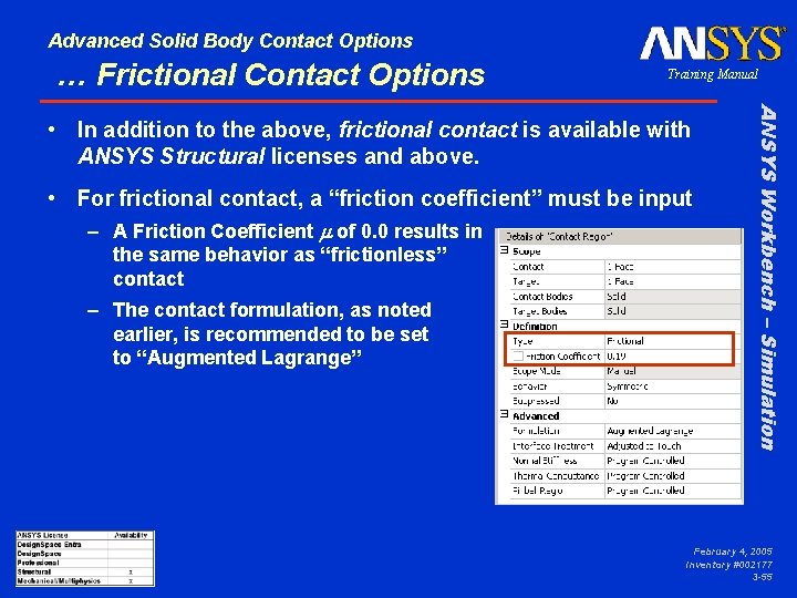 Advanced Solid Body Contact Options … Frictional Contact Options Training Manual • For frictional