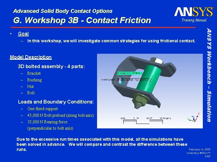 Advanced Solid Body Contact Options G. Workshop 3 B - Contact Friction Goal –