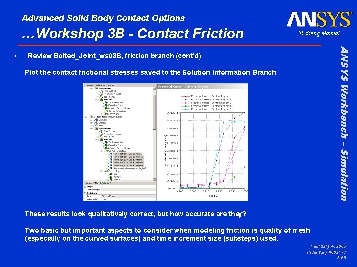 Advanced Solid Body Contact Options …Workshop 3 B - Contact Friction ANSYS Workbench –