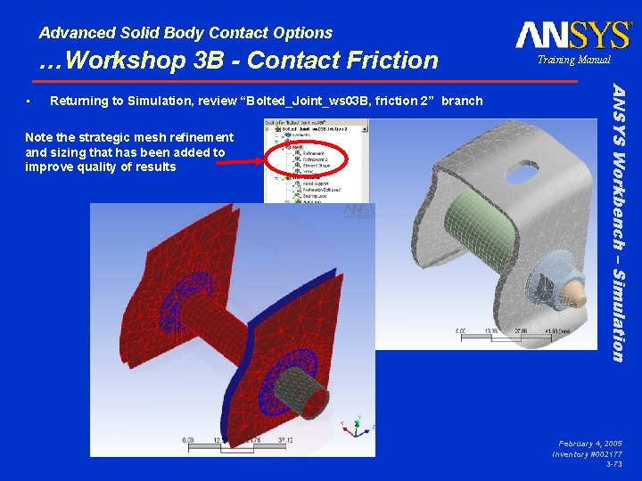 Advanced Solid Body Contact Options …Workshop 3 B - Contact Friction Returning to Simulation,