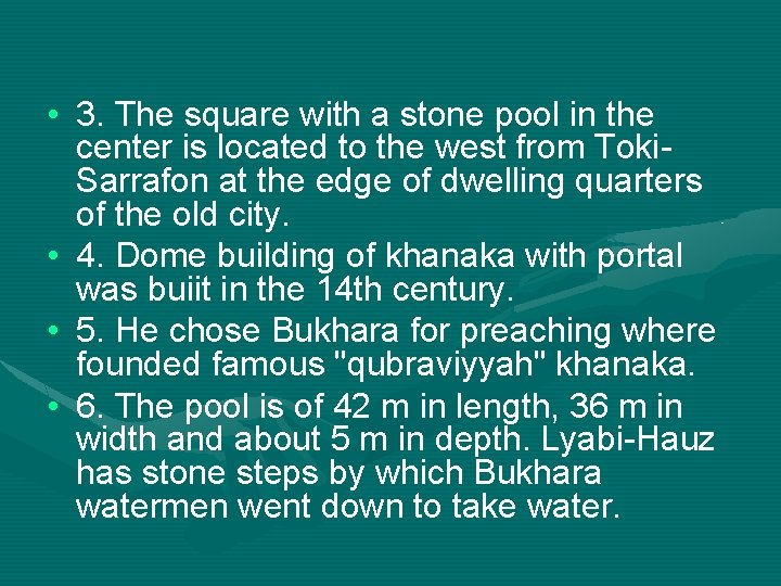  • 3. The square with a stone pool in the center is located