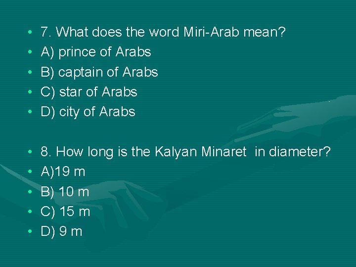  • • • 7. What does the word Miri-Arab mean? A) prince of