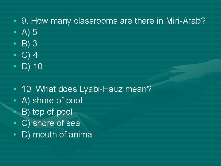  • • • 9. How many classrooms are there in Miri-Arab? A) 5