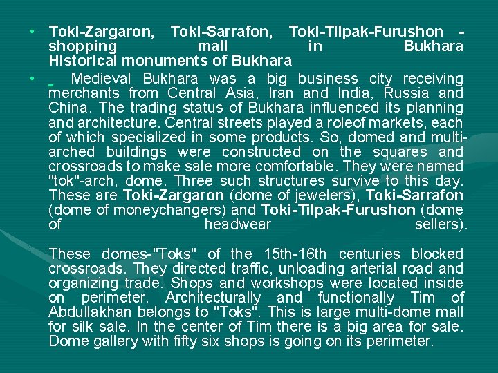  • Toki-Zargaron, Toki-Sarrafon, Toki-Tilpak-Furushon shopping mall in Bukhara Historical monuments of Bukhara •