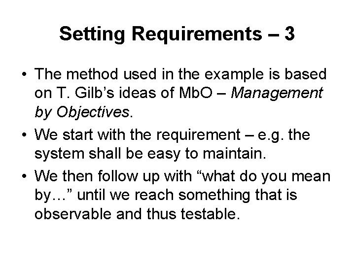 Setting Requirements – 3 • The method used in the example is based on