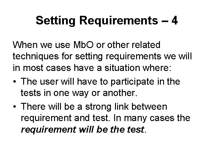 Setting Requirements – 4 When we use Mb. O or other related techniques for