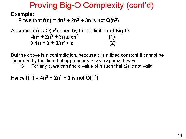 Proving Big-O Complexity (cont’d) Example: Prove that f(n) = 4 n 4 + 2