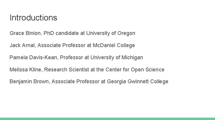 Introductions Grace Binion, Ph. D candidate at University of Oregon Jack Arnal, Associate Professor