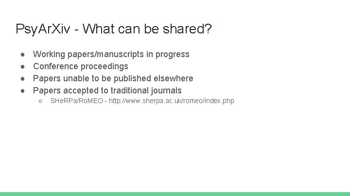 Psy. Ar. Xiv - What can be shared? ● ● Working papers/manuscripts in progress