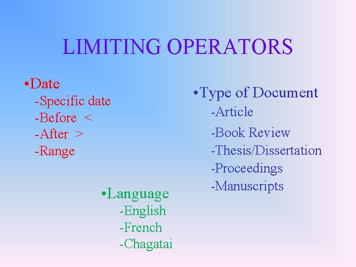 LIMITING OPERATORS • Date • Type of Document -Specific date -Before < -After >