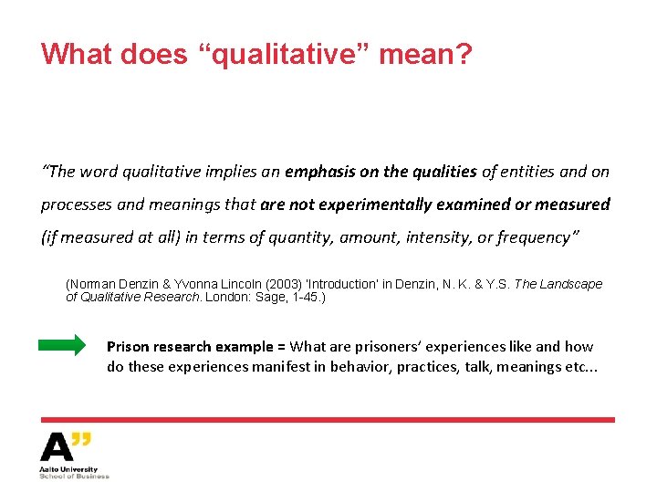 What does “qualitative” mean? “The word qualitative implies an emphasis on the qualities of