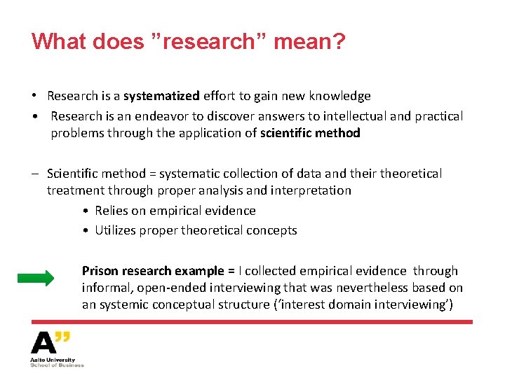 What does ”research” mean? • Research is a systematized effort to gain new knowledge