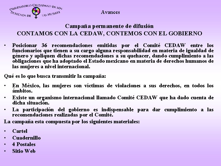 Avances Campaña permanente de difusión CONTAMOS CON LA CEDAW, CONTEMOS CON EL GOBIERNO •