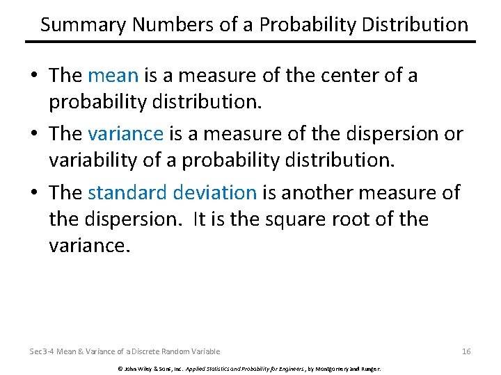 Summary Numbers of a Probability Distribution • The mean is a measure of the