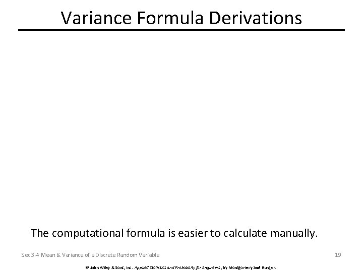 Variance Formula Derivations The computational formula is easier to calculate manually. Sec 3 -4