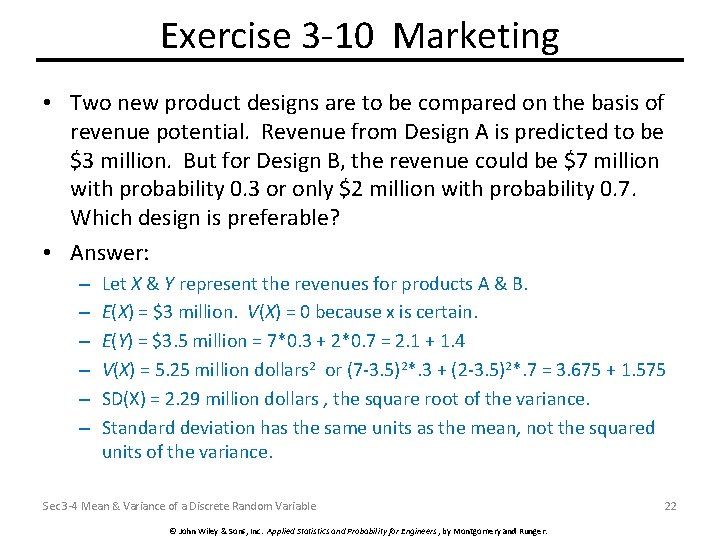 Exercise 3 -10 Marketing • Two new product designs are to be compared on