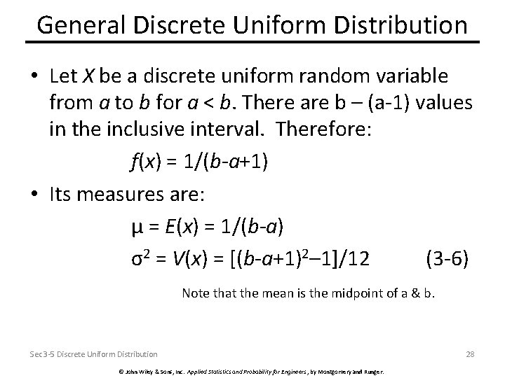 General Discrete Uniform Distribution • Let X be a discrete uniform random variable from