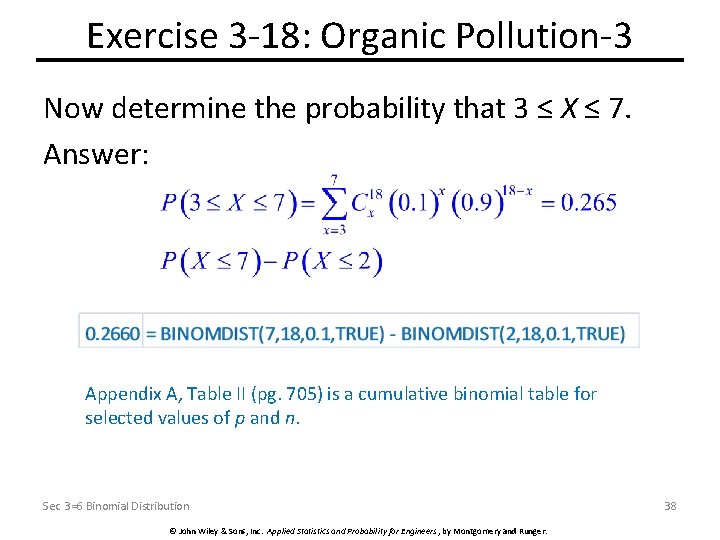 Exercise 3 -18: Organic Pollution-3 Now determine the probability that 3 ≤ X ≤