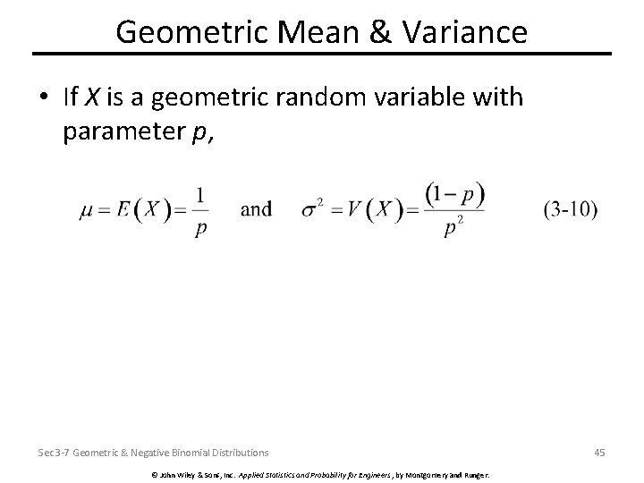 Geometric Mean & Variance • If X is a geometric random variable with parameter