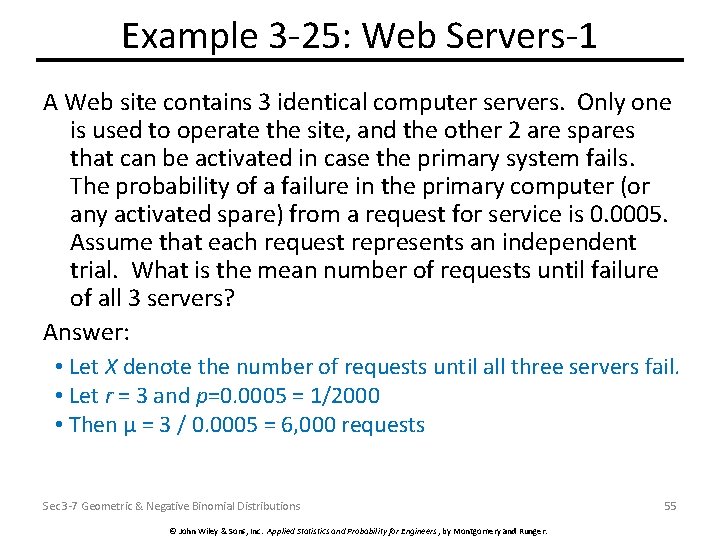 Example 3 -25: Web Servers-1 A Web site contains 3 identical computer servers. Only