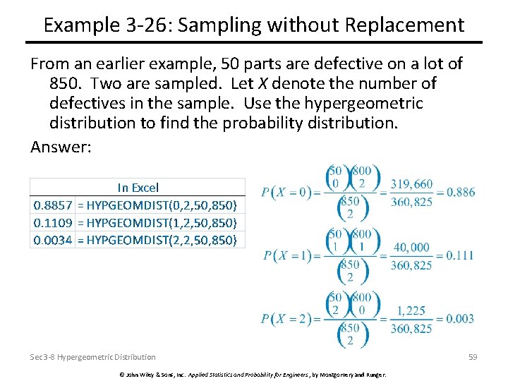 Example 3 -26: Sampling without Replacement From an earlier example, 50 parts are defective