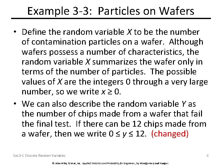 Example 3 -3: Particles on Wafers • Define the random variable X to be