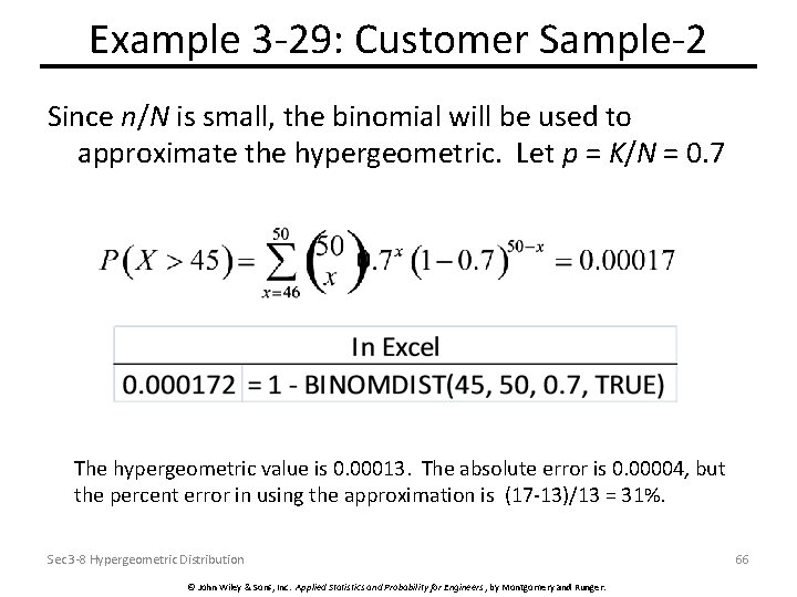 Example 3 -29: Customer Sample-2 Since n/N is small, the binomial will be used