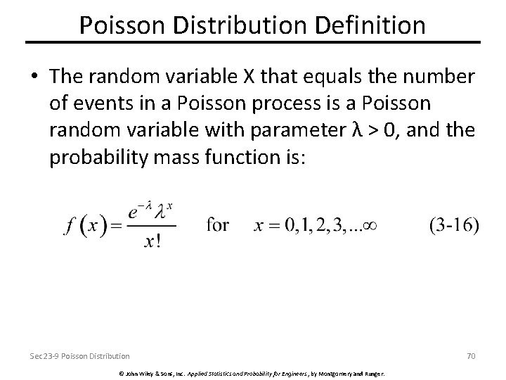 Poisson Distribution Definition • The random variable X that equals the number of events