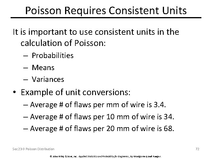 Poisson Requires Consistent Units It is important to use consistent units in the calculation