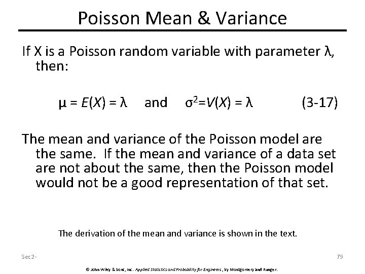 Poisson Mean & Variance If X is a Poisson random variable with parameter λ,