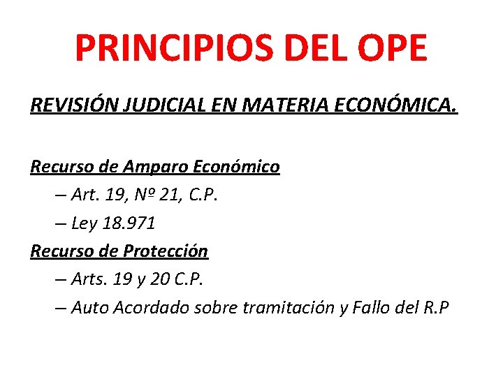 PRINCIPIOS DEL OPE REVISIÓN JUDICIAL EN MATERIA ECONÓMICA. Recurso de Amparo Económico – Art.