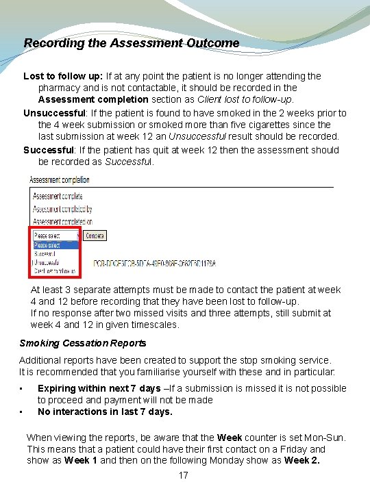 Recording the Assessment Outcome Lost to follow up: If at any point the patient