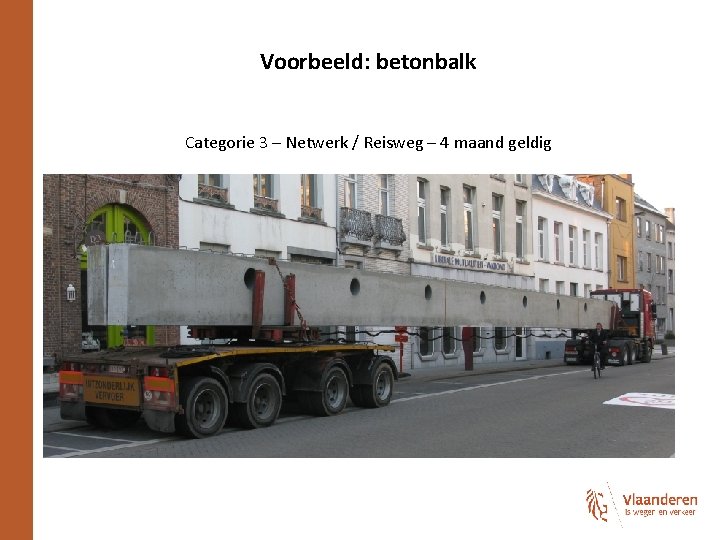 Voorbeeld: betonbalk Categorie 3 – Netwerk / Reisweg – 4 maand geldig 