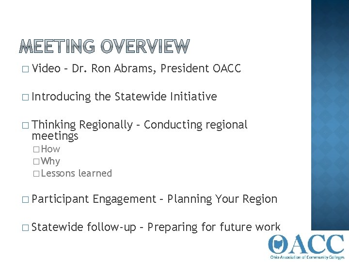 � Video – Dr. Ron Abrams, President OACC � Introducing � Thinking meetings �