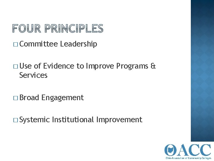 � Committee Leadership � Use of Evidence to Improve Programs & Services � Broad