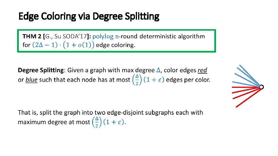 Edge Coloring via Degree Splitting • 