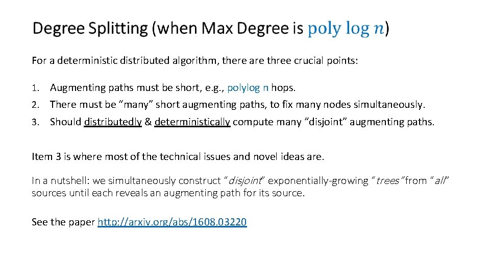  For a deterministic distributed algorithm, there are three crucial points: 1. Augmenting paths