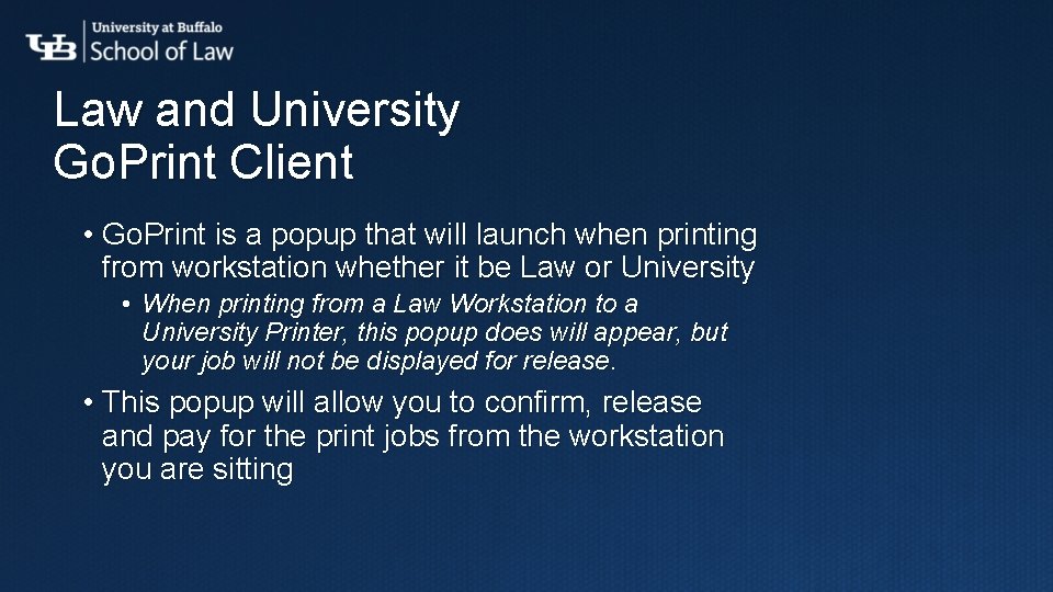 Law and University Go. Print Client • Go. Print is a popup that will