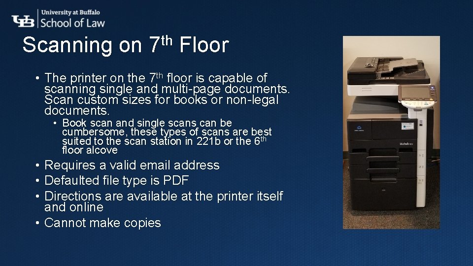 Scanning on 7 th Floor • The printer on the 7 th floor is