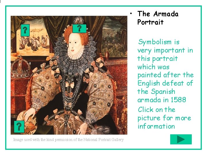  • The Armada Portrait Symbolism is very important in this portrait which was