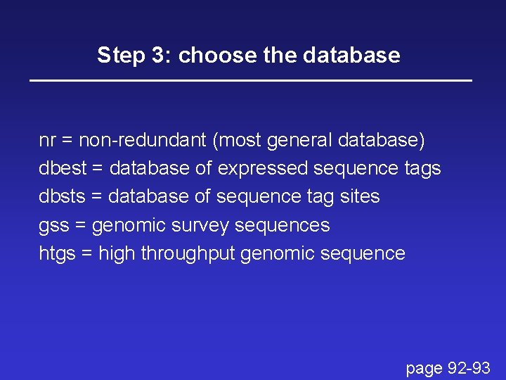 Step 3: choose the database nr = non-redundant (most general database) dbest = database