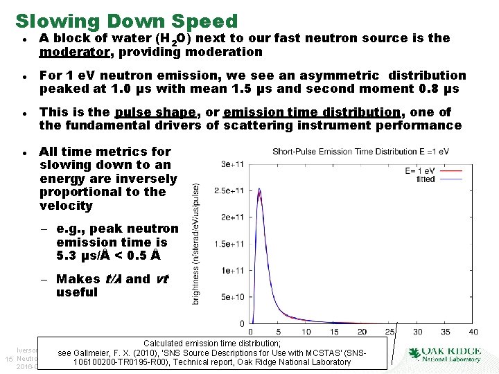 Slowing Down Speed A block of water (H 2 O) next to our fast