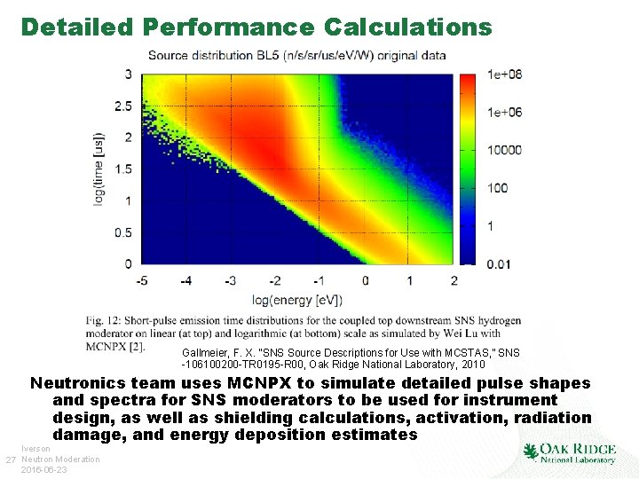 Detailed Performance Calculations Gallmeier, F. X. “SNS Source Descriptions for Use with MCSTAS, ”