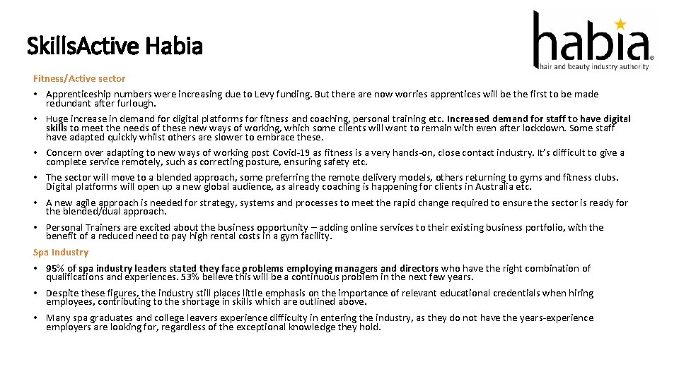 Skills. Active Habia Fitness/Active sector • Apprenticeship numbers were increasing due to Levy funding.
