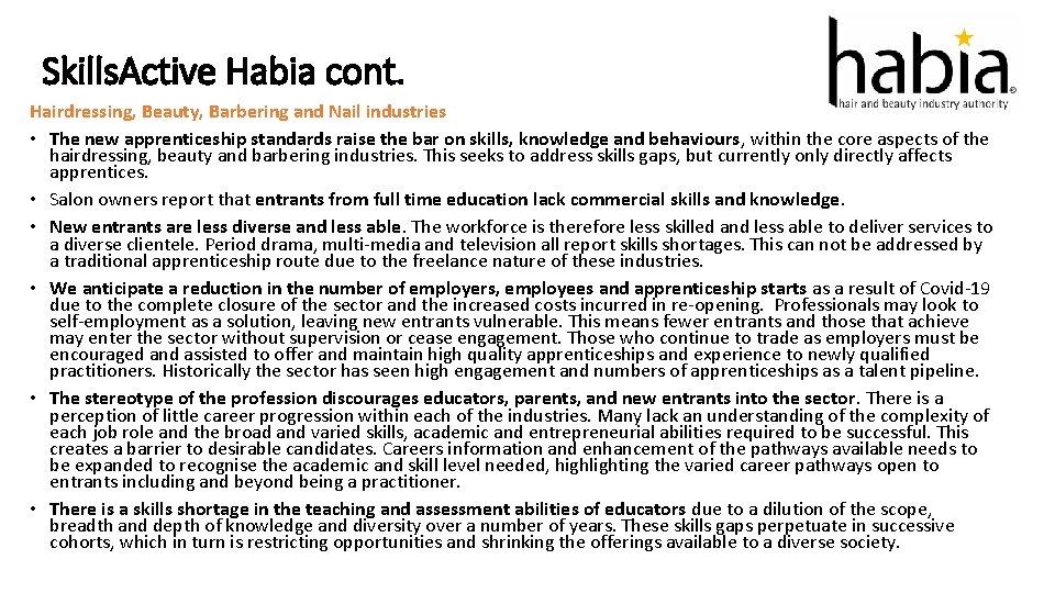 Skills. Active Habia cont. Hairdressing, Beauty, Barbering and Nail industries • The new apprenticeship