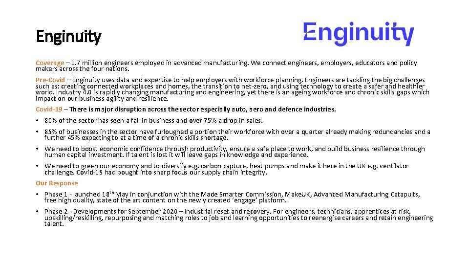 Enginuity Coverage – 1. 7 million engineers employed in advanced manufacturing. We connect engineers,