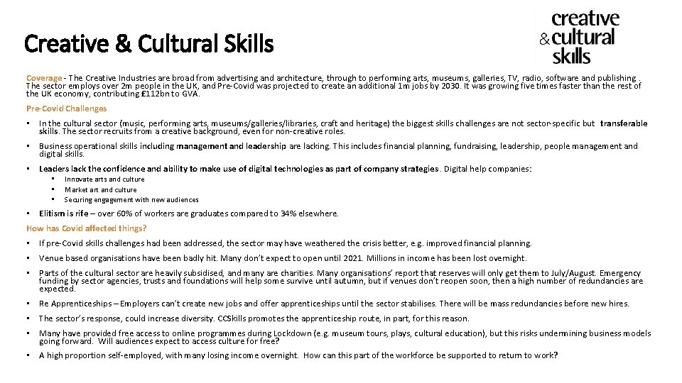 Creative & Cultural Skills Coverage - The Creative Industries are broad from advertising and